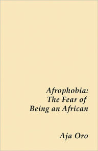 Title: Afrophobia, Author: Aja Oro
