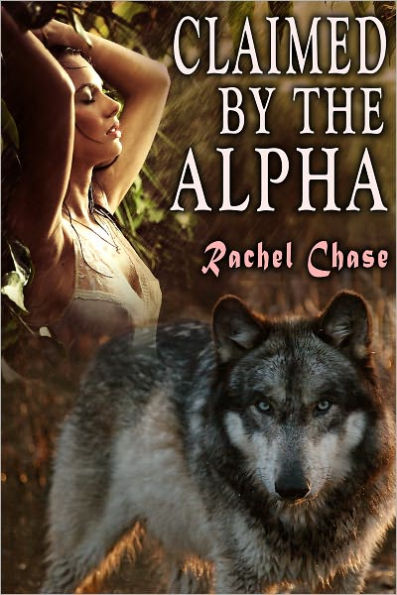 Claimed By the Alpha (Werewolf Erotica)