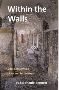 Title: Within the Walls, Author: Stephanie Bennett