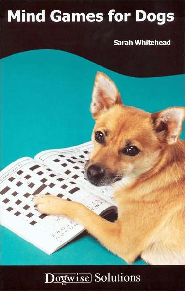 mind-games-for-dogs-dogwise-solutions-by-sarah-whitehead-ebook