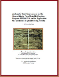 Title: An Aquifer-Test Preprocessor for the Ground-Water Flow Model Calibration Program MODOPTIM and its Application to a Well Field in Duval County, Florida, Author: Nicasio Sepúlveda