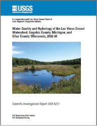 Title: Water Quality and Hydrology of the Lac Vieux Desert Watershed, Gogebic County, Michigan, and Vilas County, Wisconsin, 2002-04, Author: T.L. Weaver