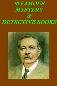 Title: 10 FAMOUS NOVELS, Vol.5 ( MYSTERY & DETECTIVE BOOKS)(A STUDY IN SCARLET, HUNTED DOWN, THE MYSTERY OF THE YELLOW ROOM, THE CLIQUE OF GOLD, THE CLUE OF THE TWISTED CANDLE +++ ), Author: Arthur Conan Doyle