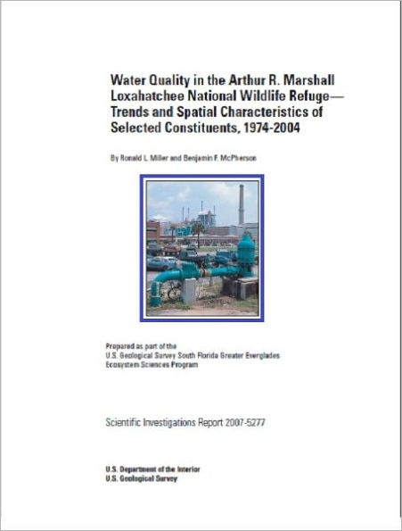 Water Quality in the Arthur R. Marshall Loxahatchee National Wildlife Refuge—Trends and Spatial Characteristics of Selected Constituents, 1974-2004