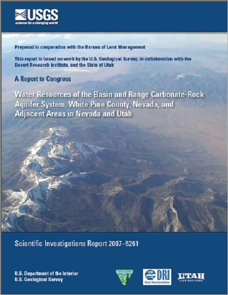 Water Resources of the Basin and Range Carbonate-Rock Aquifer System, White Pine County, Nevada, and Adjacent Areas in Nevada and Utah