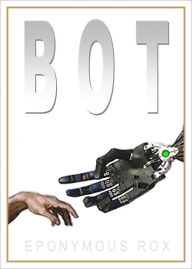 Title: Bot, Author: Eponymous Rox