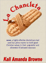 Title: La Chancleta, Author: Kali Amanda Browne