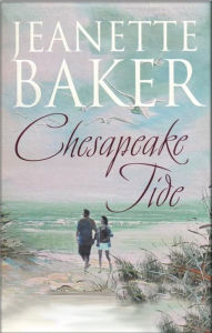 Title: Chesapeake Tide, Author: Jeanette Baker