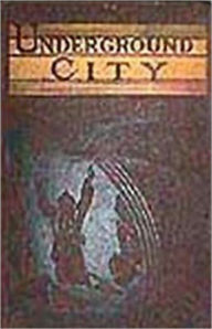 Title: The Underground City or The Black Indies (Sometimes Called The Child of the Cavern): A Classic By Jules Verne! AAA+++, Author: Jules Verne