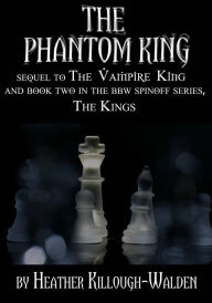 Title: The Phantom King (Kings Series #2), Author: Heather Killough-Walden