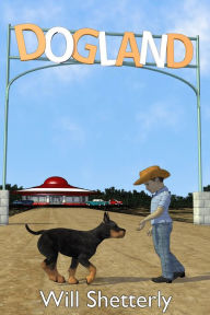 Title: Dogland, Author: Will Shetterly