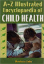 A-Z Illustrated Encyclopedia of Child Health