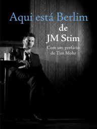 Title: Aqui esta Berlim, Author: JM Stim