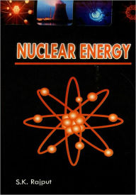 Title: Nuclear Energy, Author: S.K. Rajput
