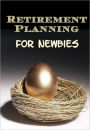Retirement Planning for Newbies
