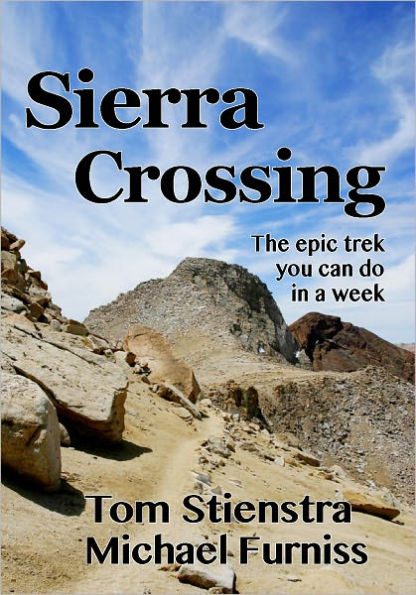 Sierra Crossing: The epic trek you can do in a week