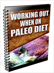 Working Out When On Paleo Diet
