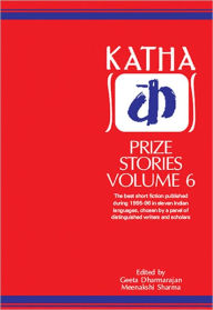 Title: Katha Prize Stories 6, Author: Geeta Dharmaranjan
