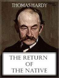 Title: The Return of the Native, Author: Thomas Hardy