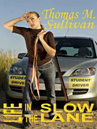 Life in the Slow Lane