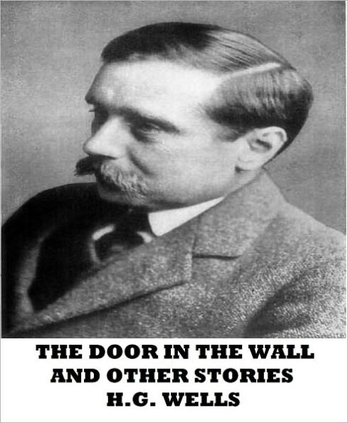 The Door in the Wall and Other Stories
