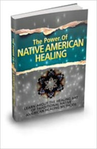 Title: The Power Of Native American Healing, Author: Mike Morley