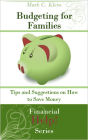 Budgeting for Families: Tips and Suggestions on How to Save Money