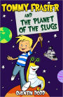 Tommy Frasier and the Planet of the Slugs