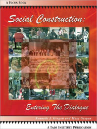 Title: Social Construction: Entering the Dialogue, Author: Kenneth J. Gergen