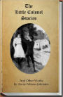 The Little Colonel Stories and Other Works by Annie Johnston (The Annie Johnston Collection - 27 Books)