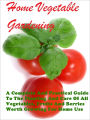 Home Vegetable Gardening (Illustrated)