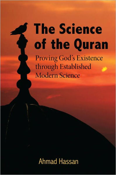 The Science of the Quran: Proving God's Existence through Established Modern Science