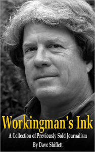 Title: Workingman's Ink, Author: Dave Shiflett