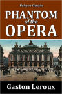 The Phantom of the Opera by Gaston Leroux [Unabridged Edition]