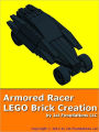 Armored Racer - LEGO Brick Instructions by 1st Foundations