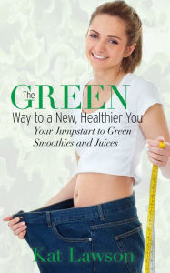 The Green Way to a New, Healthier You