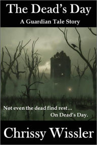 Title: The Dead's Day, Author: Chrissy Wissler