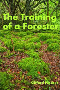 The Training of a Forester (Illustrated)