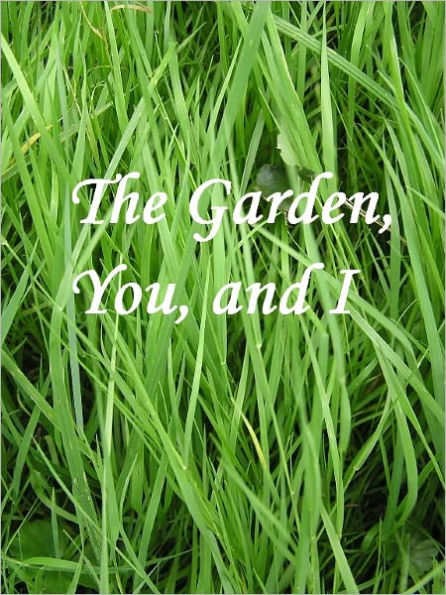 The Garden, You, and I (Illustrated)
