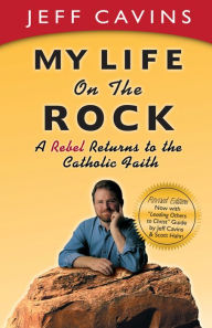 Title: My Life on the Rock, Author: Jeff Cavins