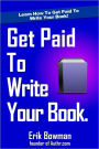 How To Get Paid To Write Your Book