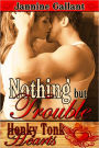 Nothing But Trouble