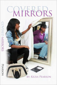 Title: Covered Mirrors, Author: Kezia Pearson