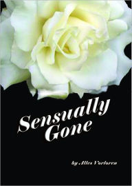 Title: Sensually Gone, Author: Alles Vorloren