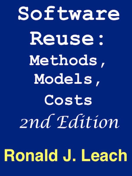 Software Reuse: Methods, Models, Costs, Second Edition