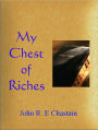 My Chest of Riches