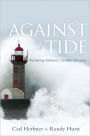 Against the Tide: Reclaiming Authentic Christian Education