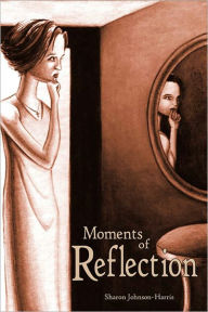Moments of Reflection