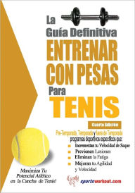 Title: La guía definitiva - Entrenar con pesas para tenis, Author: Rob Price