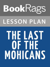 last of the mohicans essay questions last of the mohicans essay questions